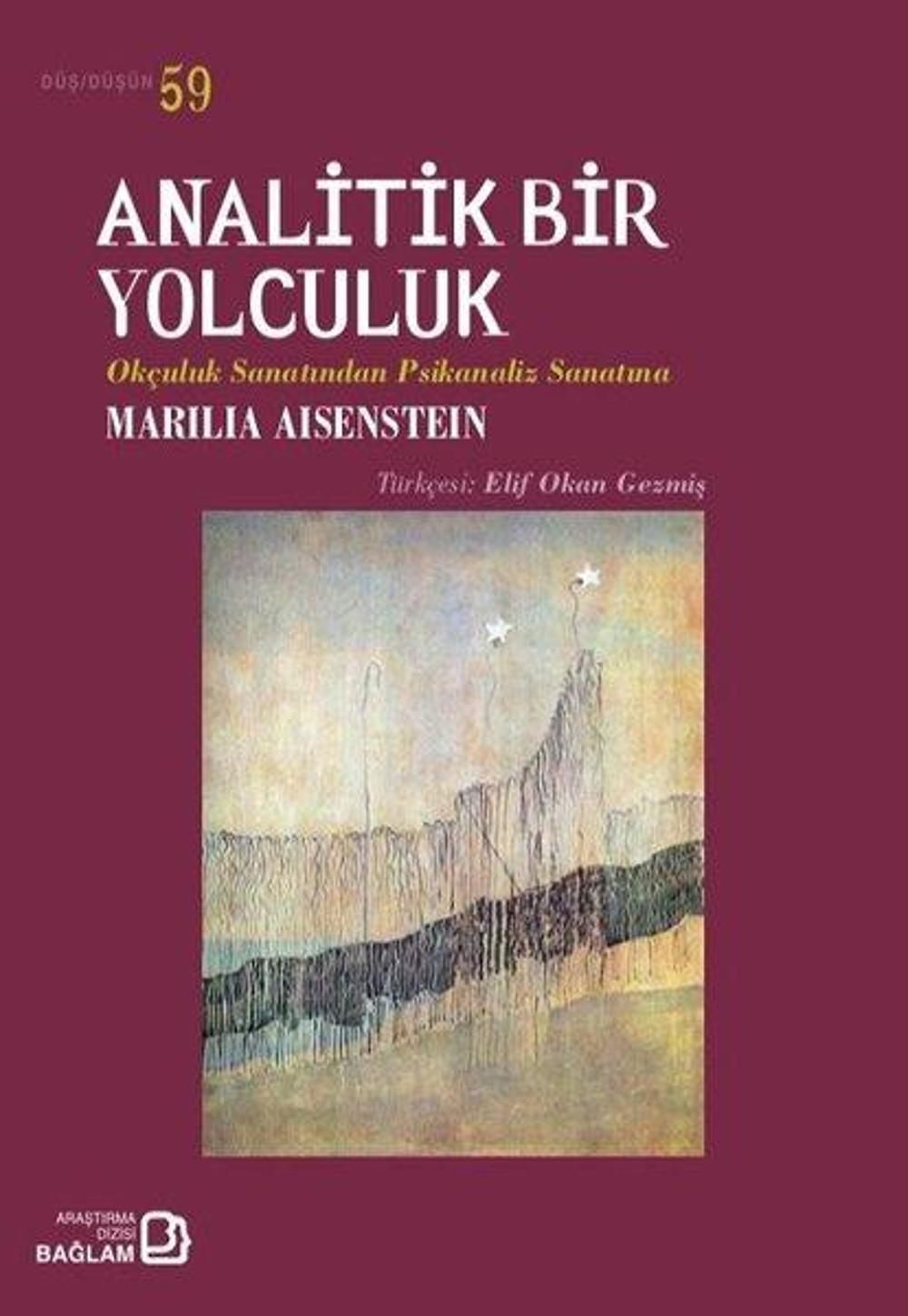 Analitik Bir Yolculuk-Okçuluk Sanatından Psikanaliz Sanatma | Bağlam Yayıncılık