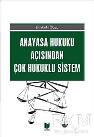 Anayasa Hukuku Açısından Çok Hukuklu Sistem - Akif Tögel kitap kapağı