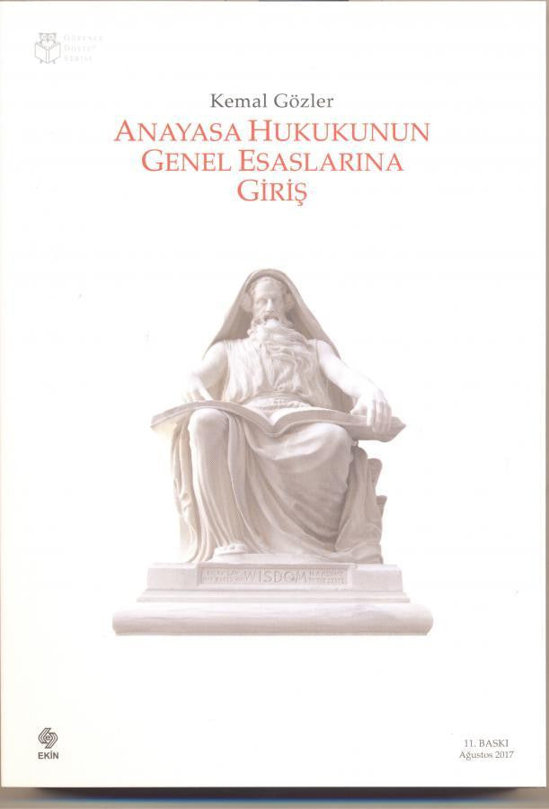 Anayasa Hukukunun Genel Esaslarına Giriş 11.Baskı - KEMAL GÖZLER kitap kapağı