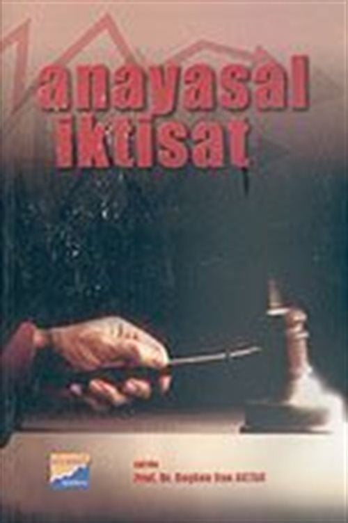 Siyasal Kitabevi Anayasal İktisat - Prof.Dr Coşkun Can Aktan kitap kapağı