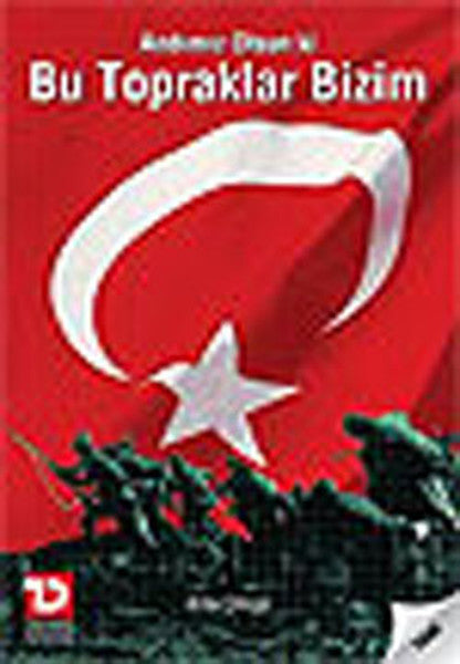 Andımız Olsun ki Bu Topraklar Bizim - Atilla Çilingir kitap kapağı