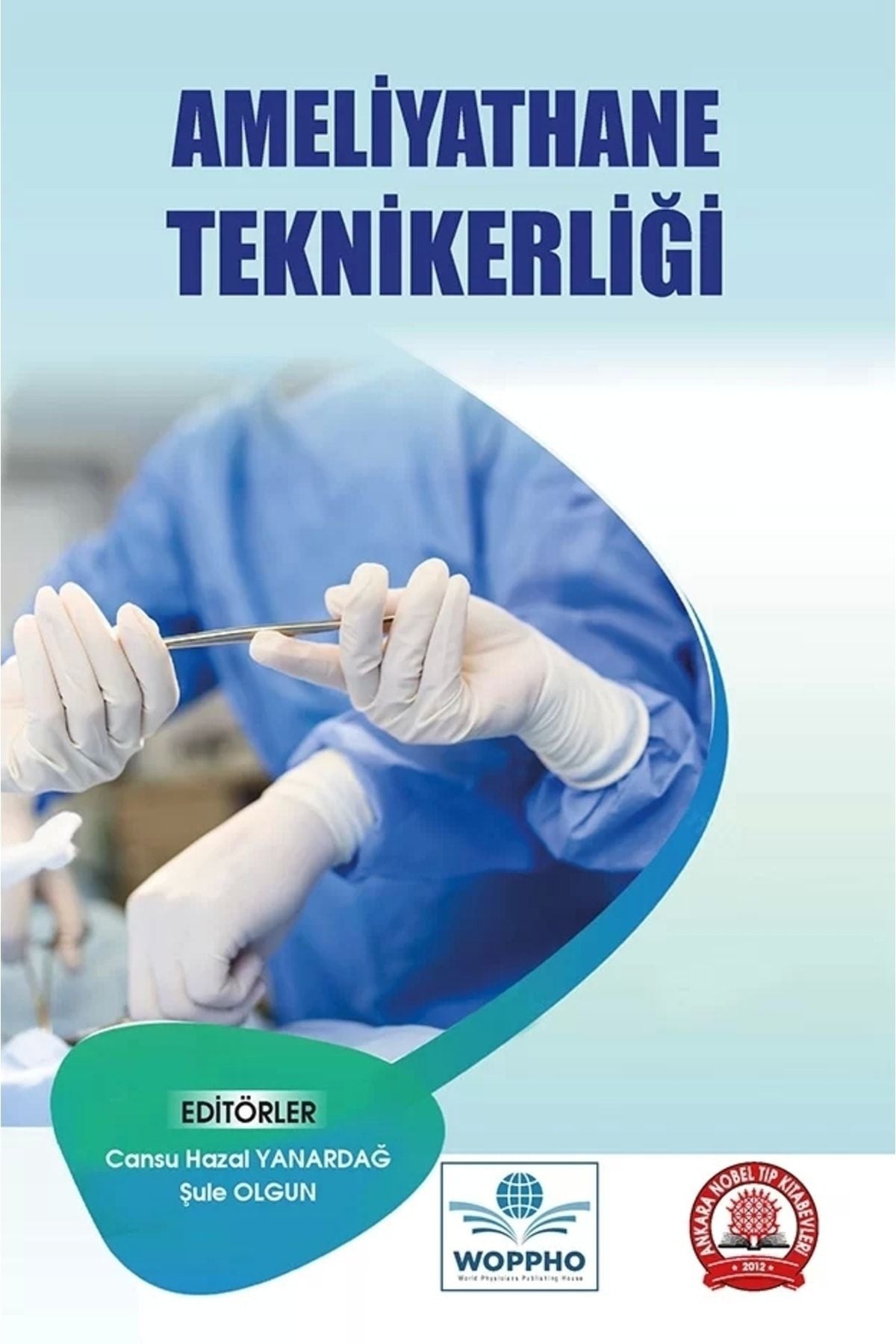 Ameliyathane Teknikerliği - Cansu Hazal YANARDAĞ , Şule OLGUN kitap kapağı
