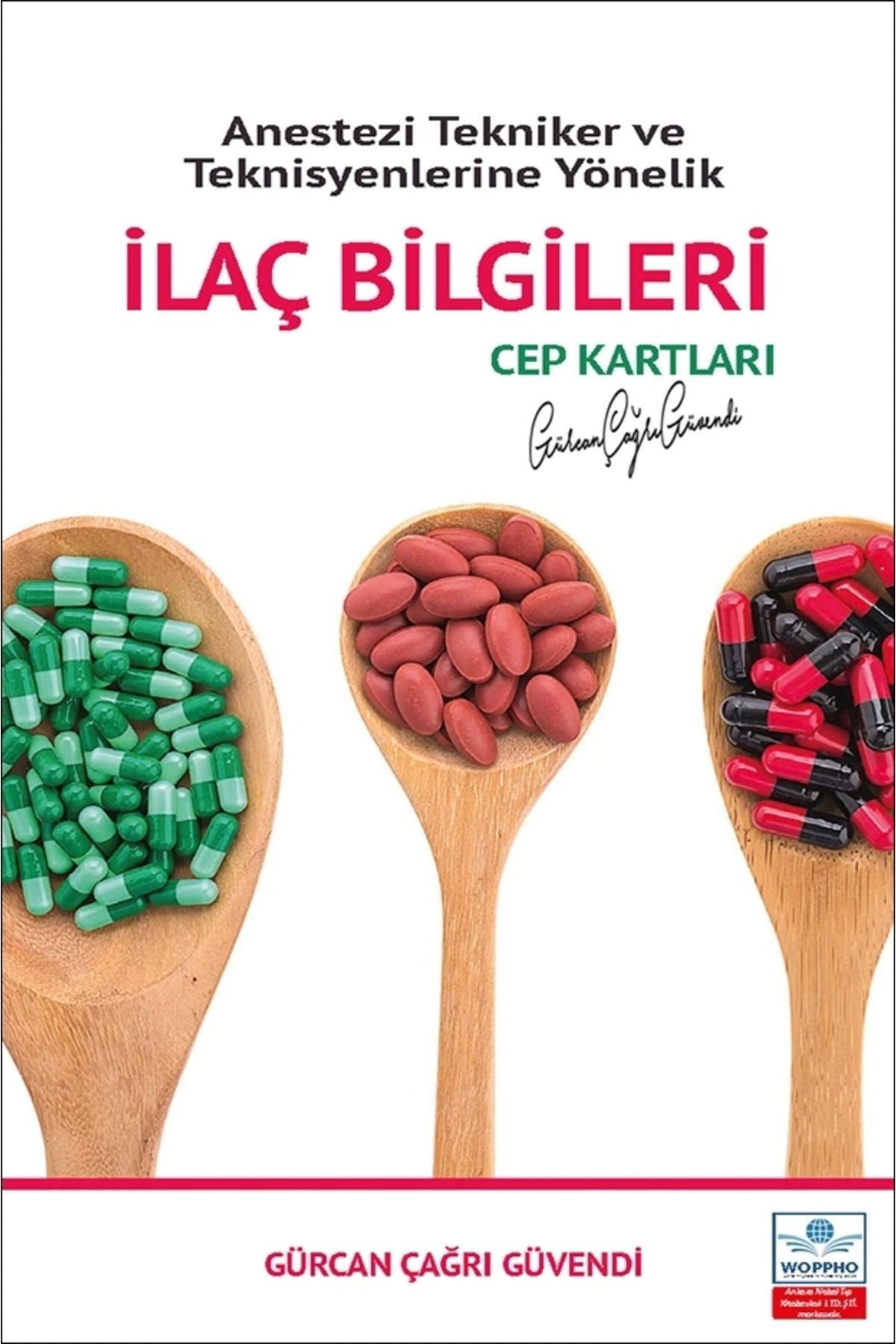 Anestezi Tekniker Ve Teknisyenlerine Yönelik İlaç Bilgileri Cep Kartları kitap kapağı