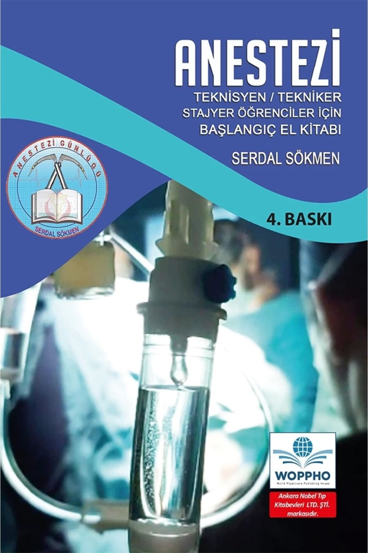 Anestezi Teknisyen / Tekniker Stajyer Ögrenciler Için Başlangıç El Kitabı kitap kapağı