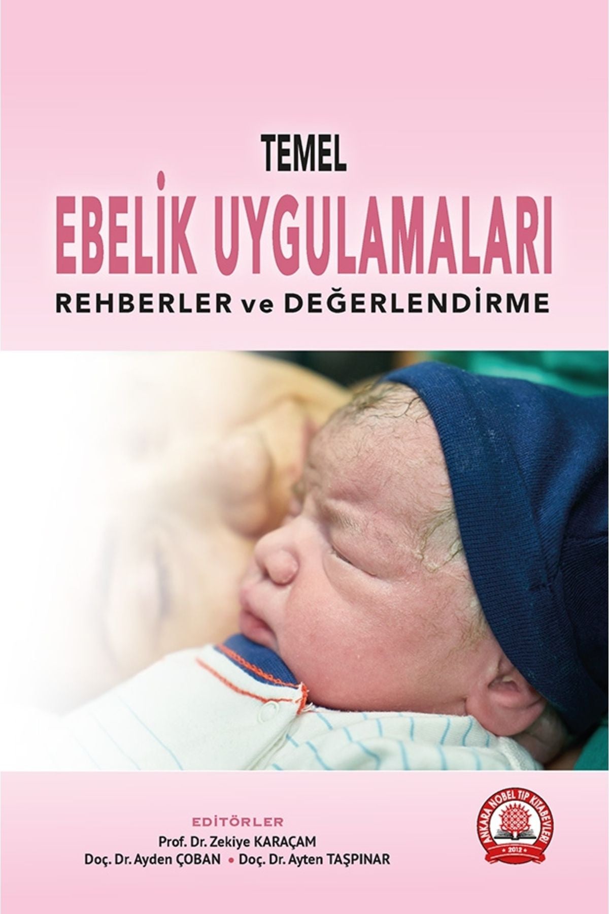 Temel Ebelik Uygulamaları Rehberler Ve Değerlendirme kitap kapağı