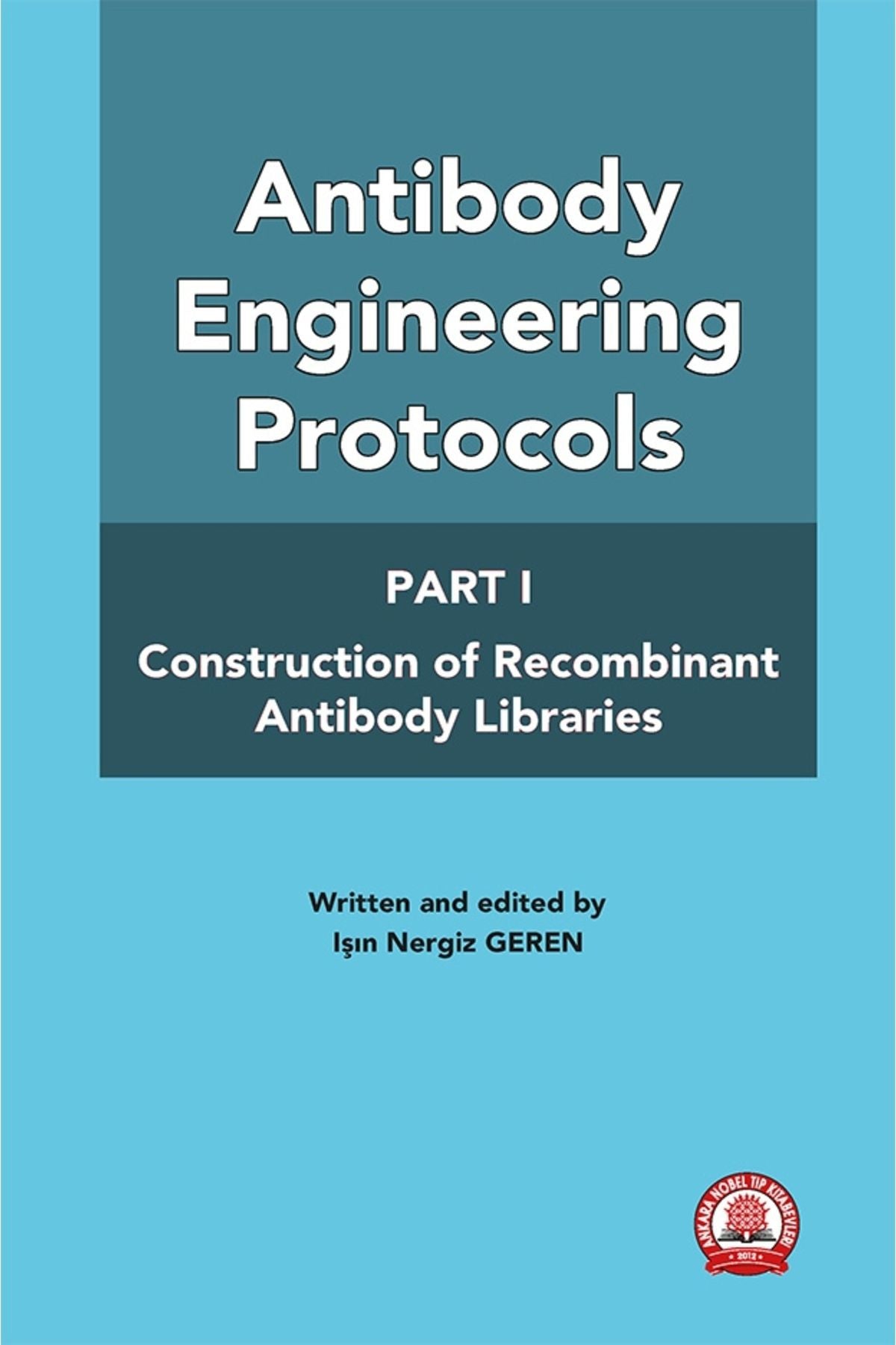 Antibody Engineering Protocols Part-1 - Işın Nergiz Geren kitap kapağı