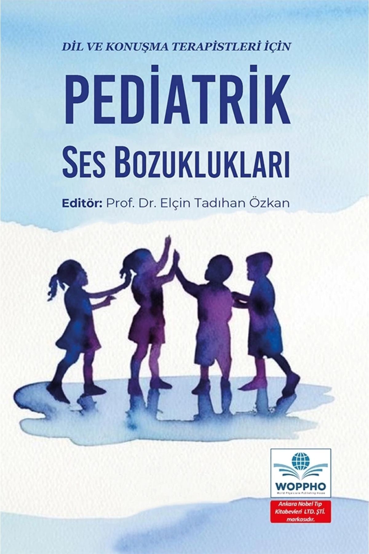 Dil Ve Konuşma Terapistleri İçin Pediatrik Ses Bozuklukları kitap kapağı