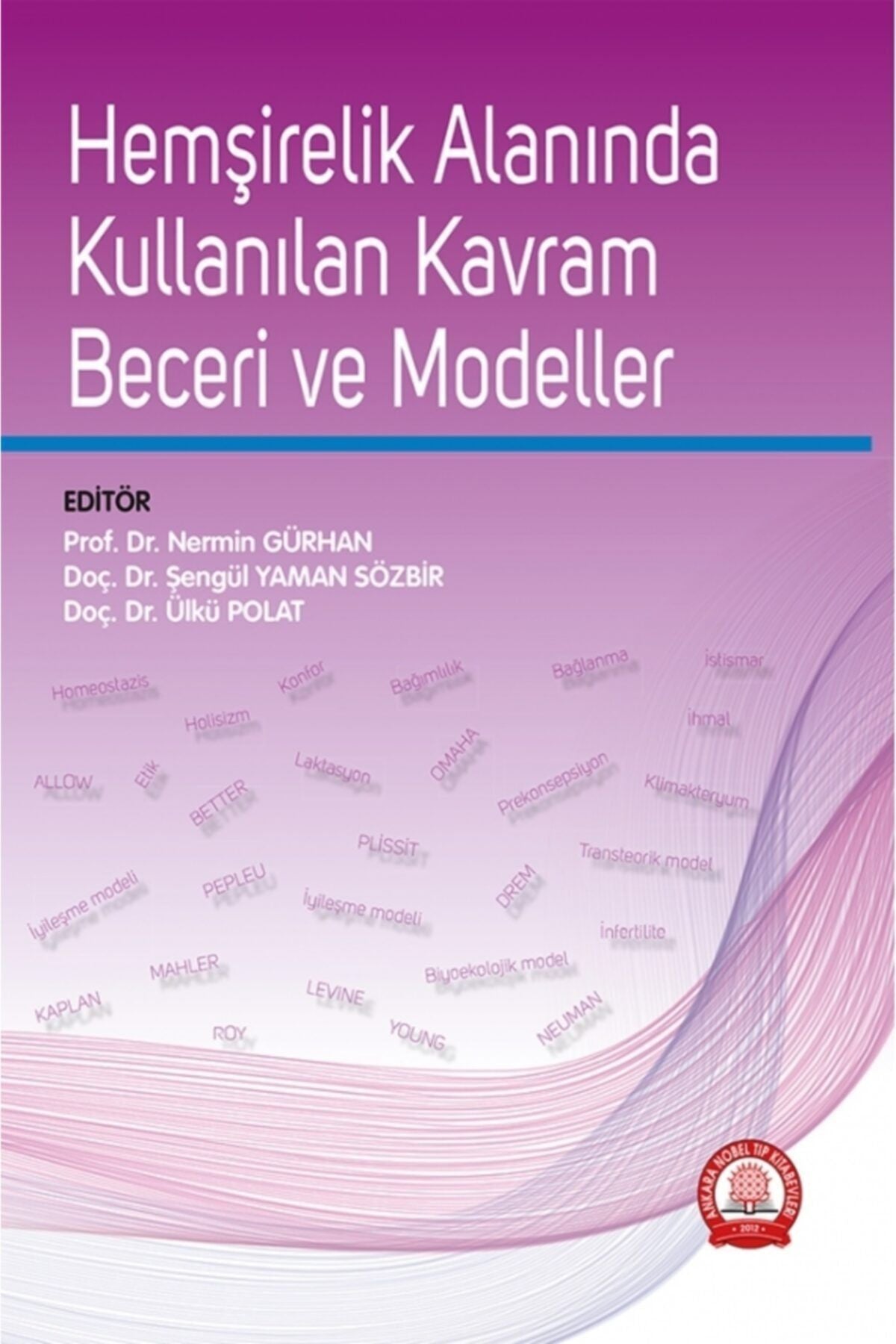 Hemşirelik Alanında Kullanılan Kavram, Beceri Ve Modeller kitap kapağı