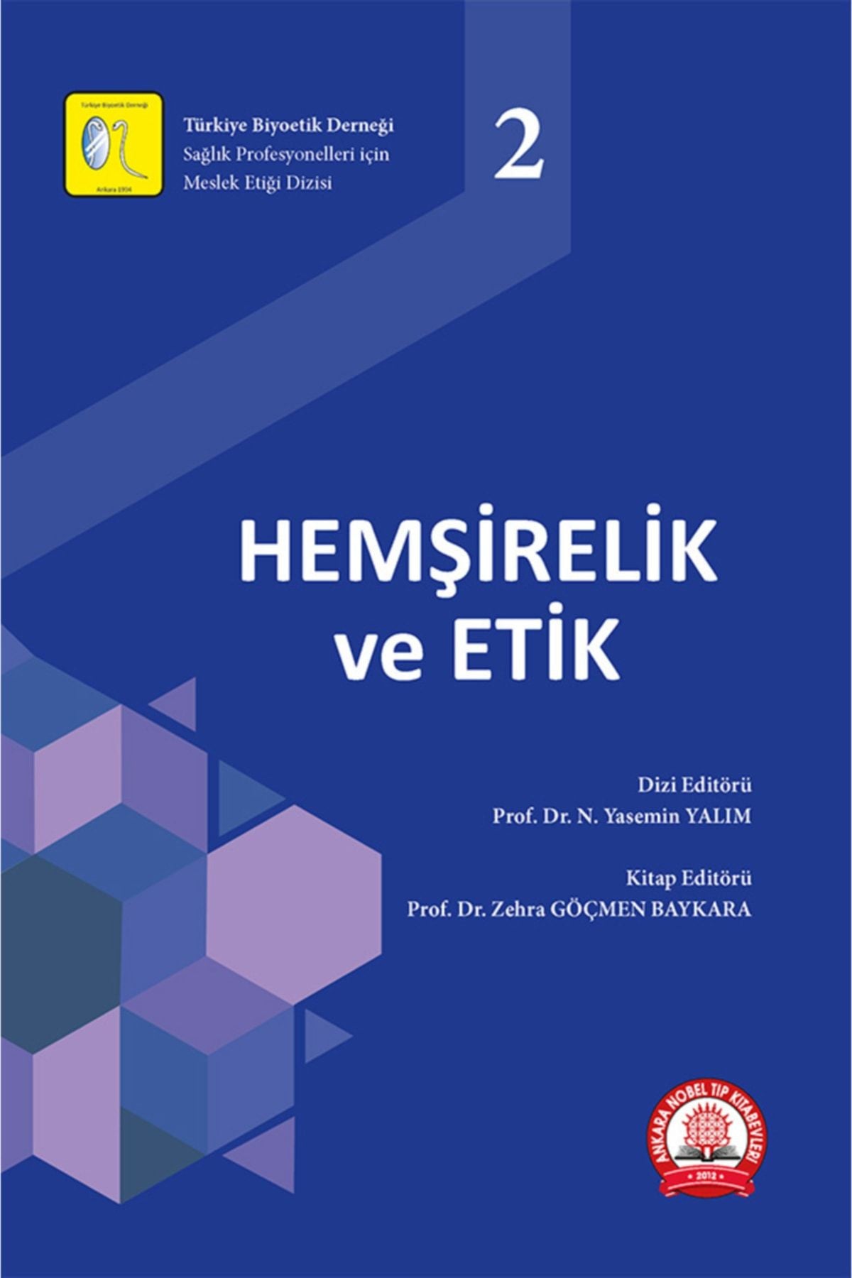 Hemşirelik Ve Etik Zehra Göçmen Baykara kitap kapağı