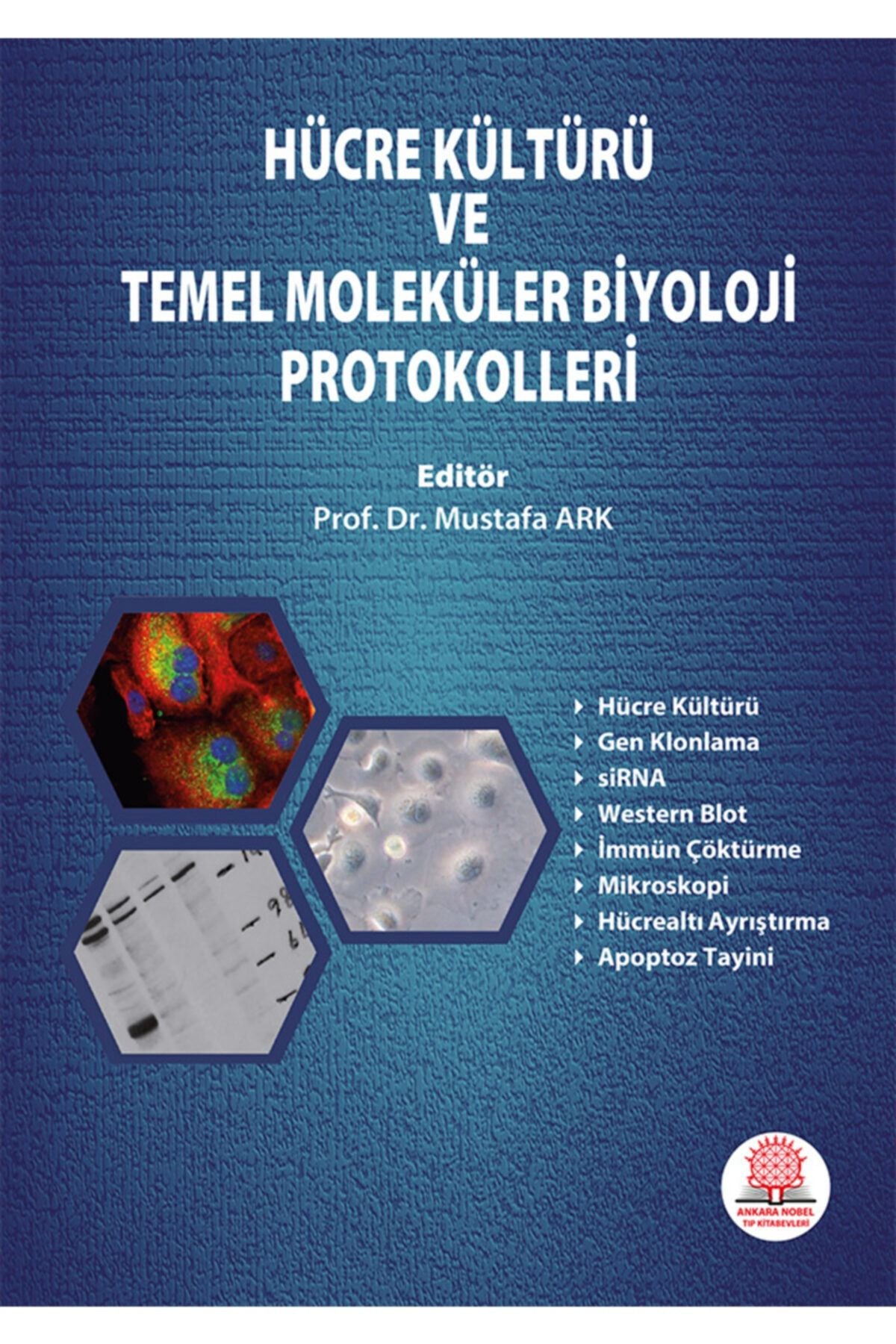 Hücre Kültürü Ve Temel Moleküler Biyoloji Protokolleri kitap kapağı