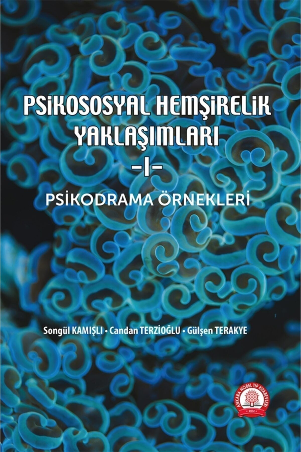 Psikososyal Hemşirelik Yaklaşımları-I Psikodrama Örnekleri kitap kapağı