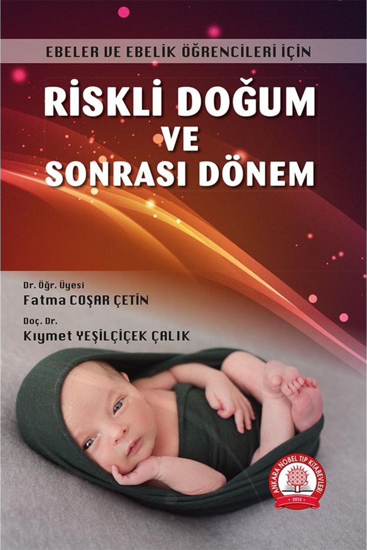 Riskli Doğum Ve Sonrası Dönem - Fatma Coşar Çetin kitap kapağı