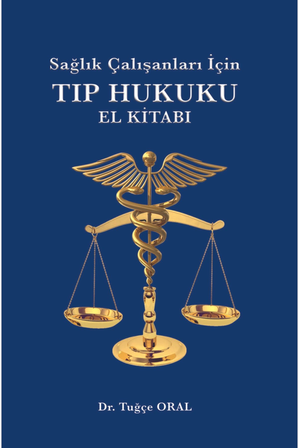 Sağlık Çalışanları Için Tıp Hukuku El Kitabı kitap kapağı