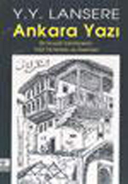 Ankara Yazı : Bir Sovyet Sanatçısının 1922 Yılı Notları ve Resimleri - Y. Y. Lansere kitap kapağı