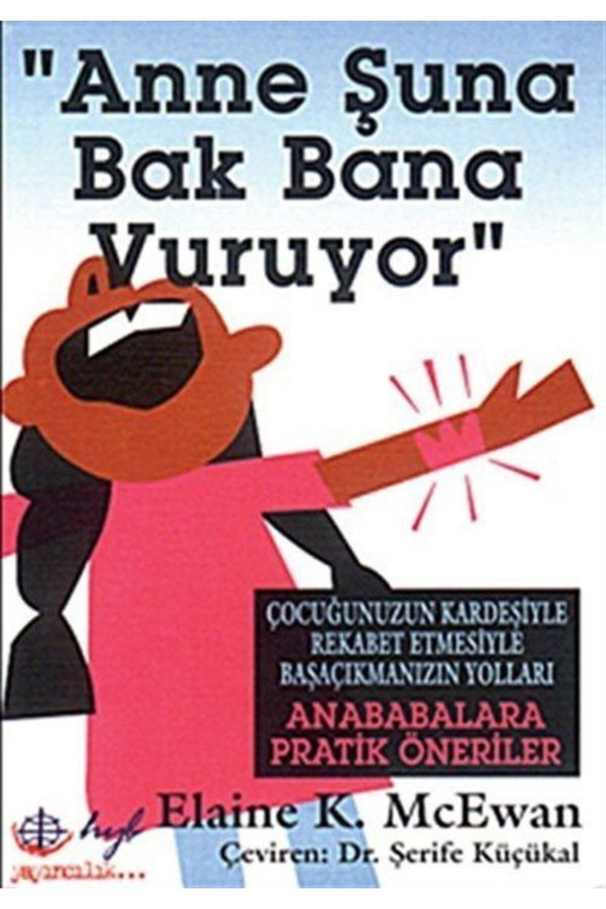Anne Şuna Bak Bana Vuruyor kitap kapağı