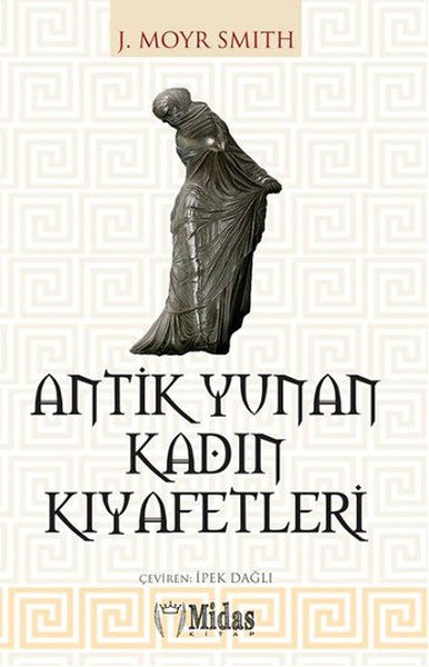 Antik Yunan Kadın Kıyafetleri - J. Moyr Smith kitap kapağı