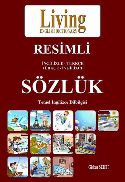 Living İngilizce - Türkçe Türkçe - İngilizce Resimli Sözlük | Living English Dictionary (İnce Kapak)  - Resim 1