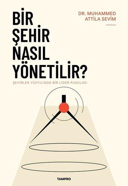 Bir Şehir Nasıl Yönetilir? Şehirler Yüzyılında Bir Lider Pusulası | Tampro Yayınevi (İnce Kapak)  - Resim 1