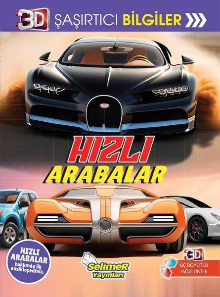 Hızlı Arabalar - 3D Şaşırtıcı Bilgiler | Selimer (İnce Kapak)  - Resim 1