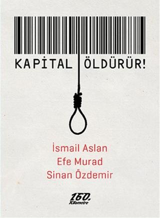 Kapital Öldürür!