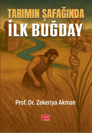 Tarımın Şafağında İlk Buğday | Nobel Bilimsel Eserler (Ciltsiz)  - Resim 1