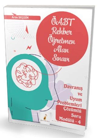 KPSS ÖABT Rehber Öğretmenliği Alan Sınavı Davranış ve Uyum Problemleri Çözümlü Soru Modülü 4 | Pelikan Tıp Teknik Yayıncılık (Ciltsiz)  - Resim 1