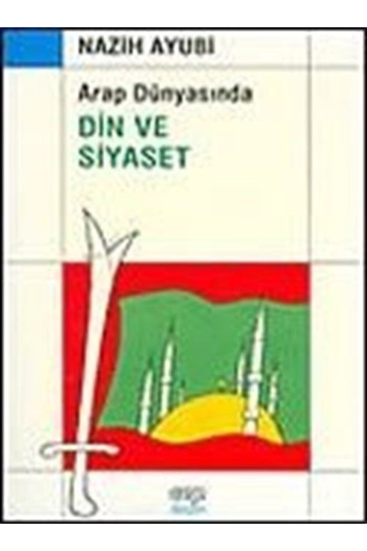 Arap Dünyasında Din Ve Siyaset / Ayubi (1993 Basım) - Nazih Ayubi kitap kapağı