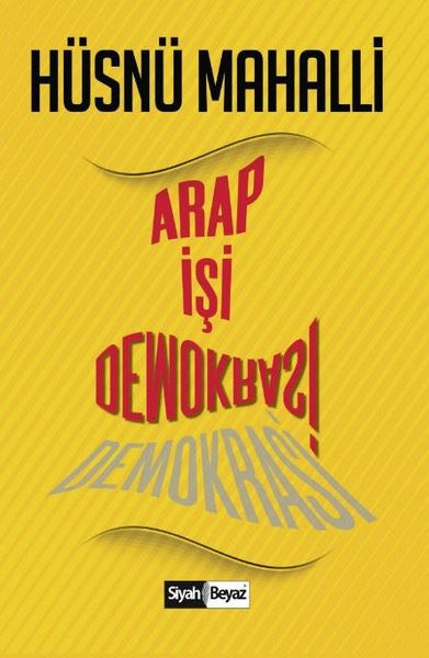 Arap İşi Demokrasi - Hüsnü Mahalli kitap kapağı