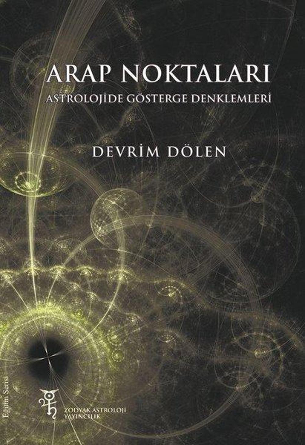 Arap Noktaları - Astrolojide Gösterge Denklemleri | Zodyak Astroloji Yayıncılık