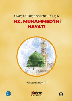 Arapça - Türkçe Öğrenenler İçin Hz. Muhammed'in (s.a.v) Hayatı B1 - B2 - Hassan Abdulkader Said Youssef kitap kapağı