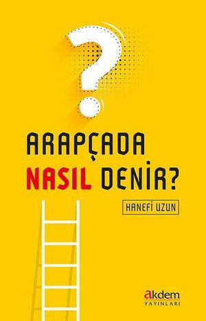 Arapçada Nasıl Denir? - Hanefi Uzun kitap kapağı