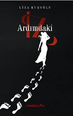 Ardımdaki İz - Liza Kuşoğlu kitap kapağı