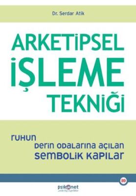 Arketipsel İşleme Tekniği - Serdar Atik kitap kapağı