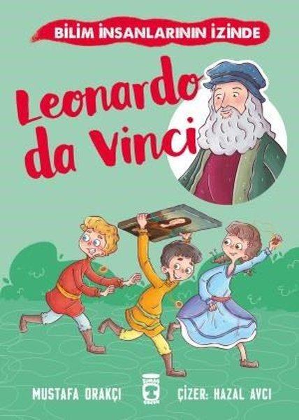 Leonardo Da Vinci - Bilim İnsanlarının İzinde | Timaş Çocuk (İnce Kapak)  - Resim 1