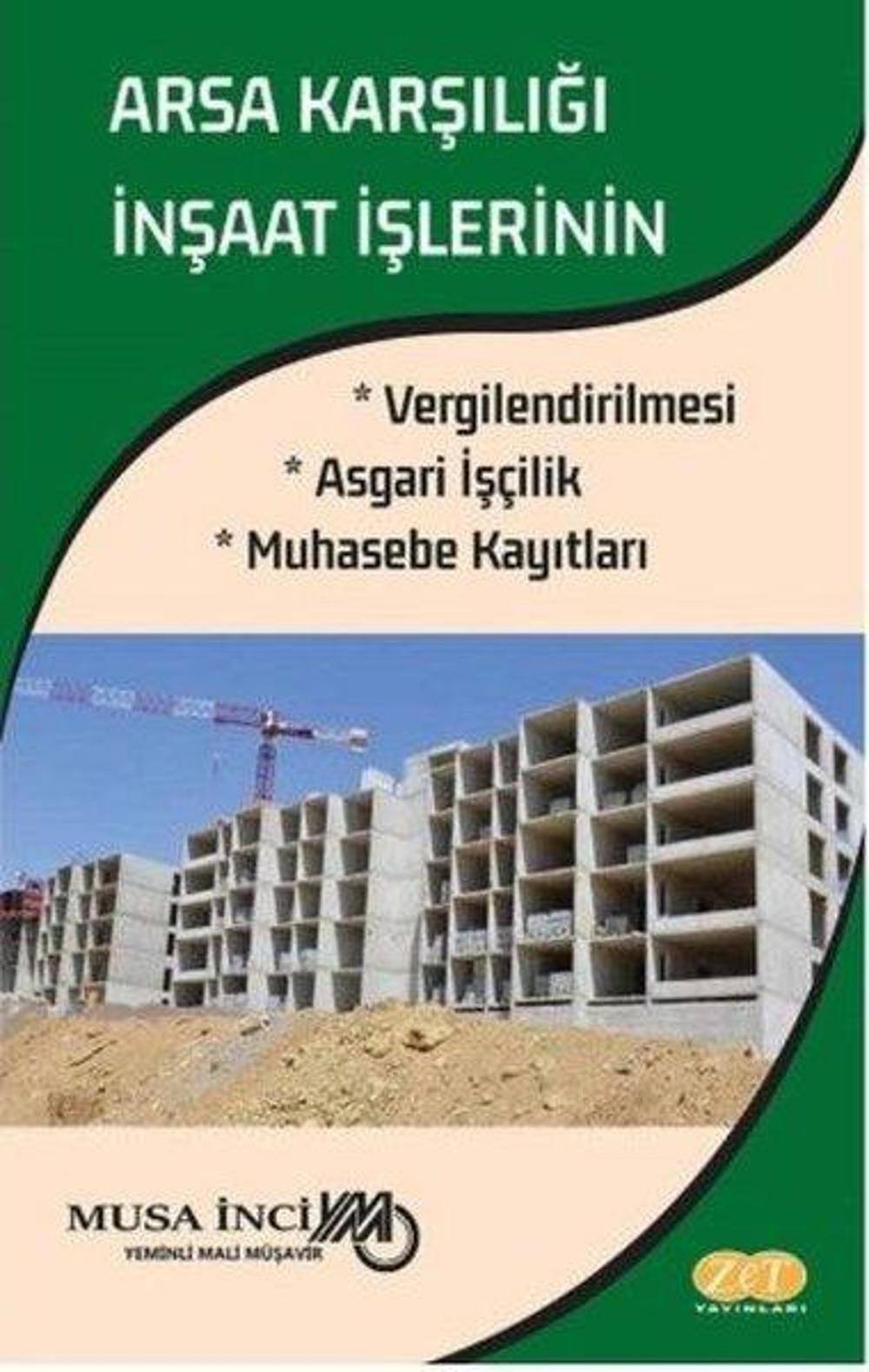 Arsa Karşılığı İnşaat İşlerinin Vergilendirilmesi Asgari İşçilik Muhasebe Kayıtları | Zet Yayınları