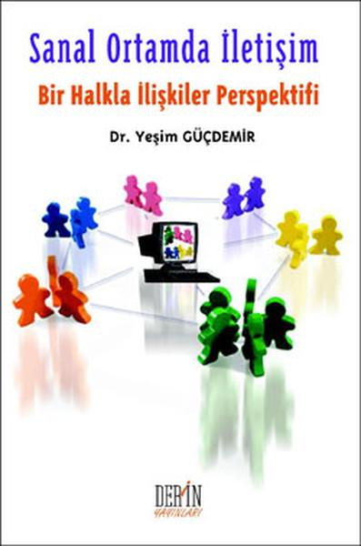 Sanal Ortamda İletişim - Bir Halkla İlişkiler Perspektifi | Derin Yayınları (İnce Kapak)  - Resim 1
