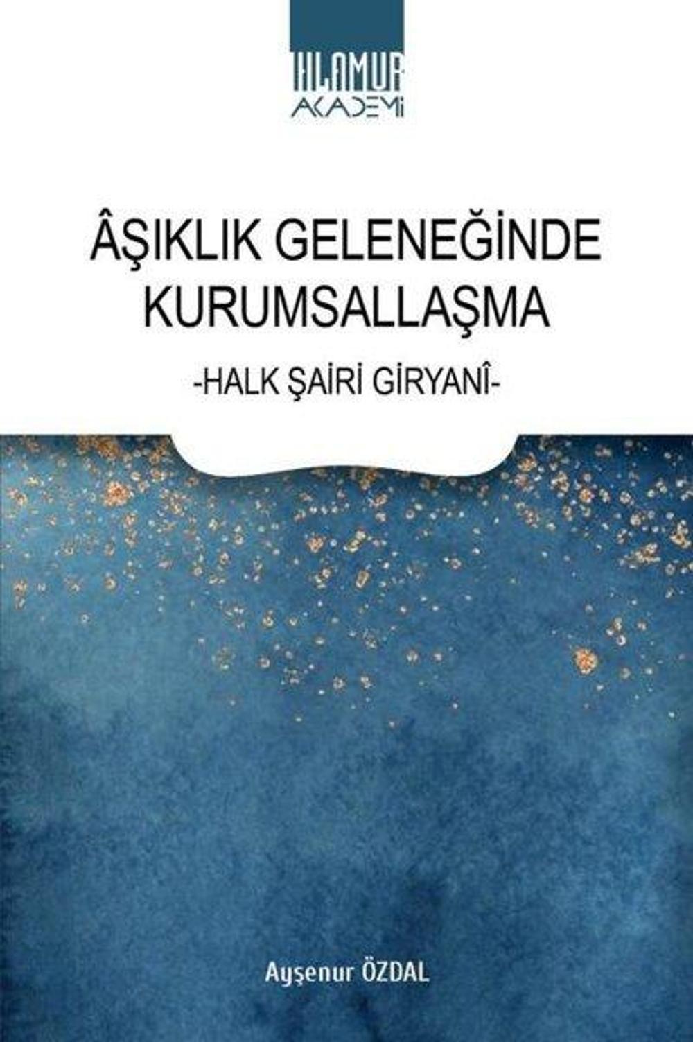 Aşıklık Geleneğinde Kurumsallaşma - Halk Şiiri Giryani | Ihlamur Kitap