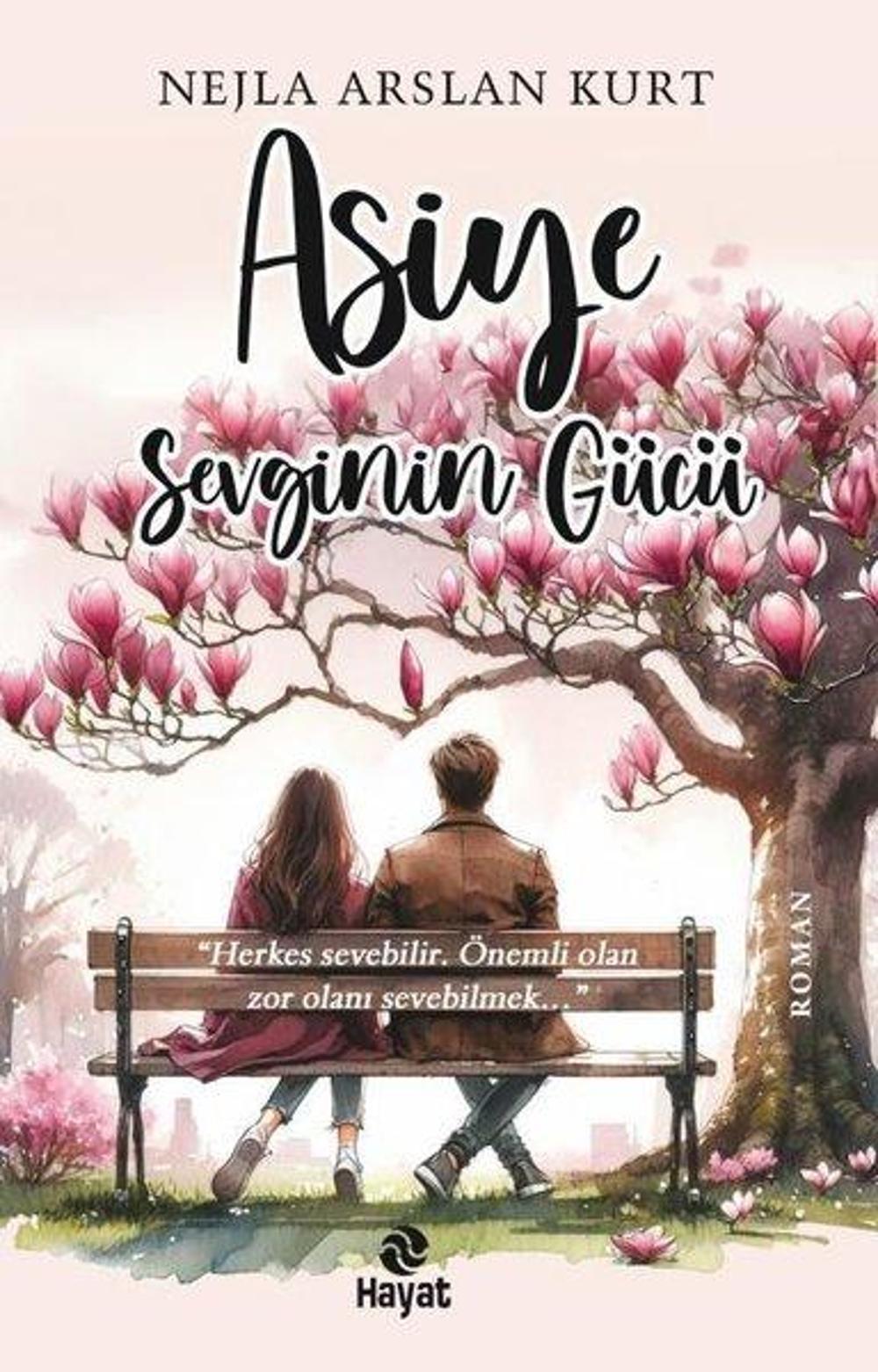 Asiye Sevginin Gücü | Hayat Yayıncılık