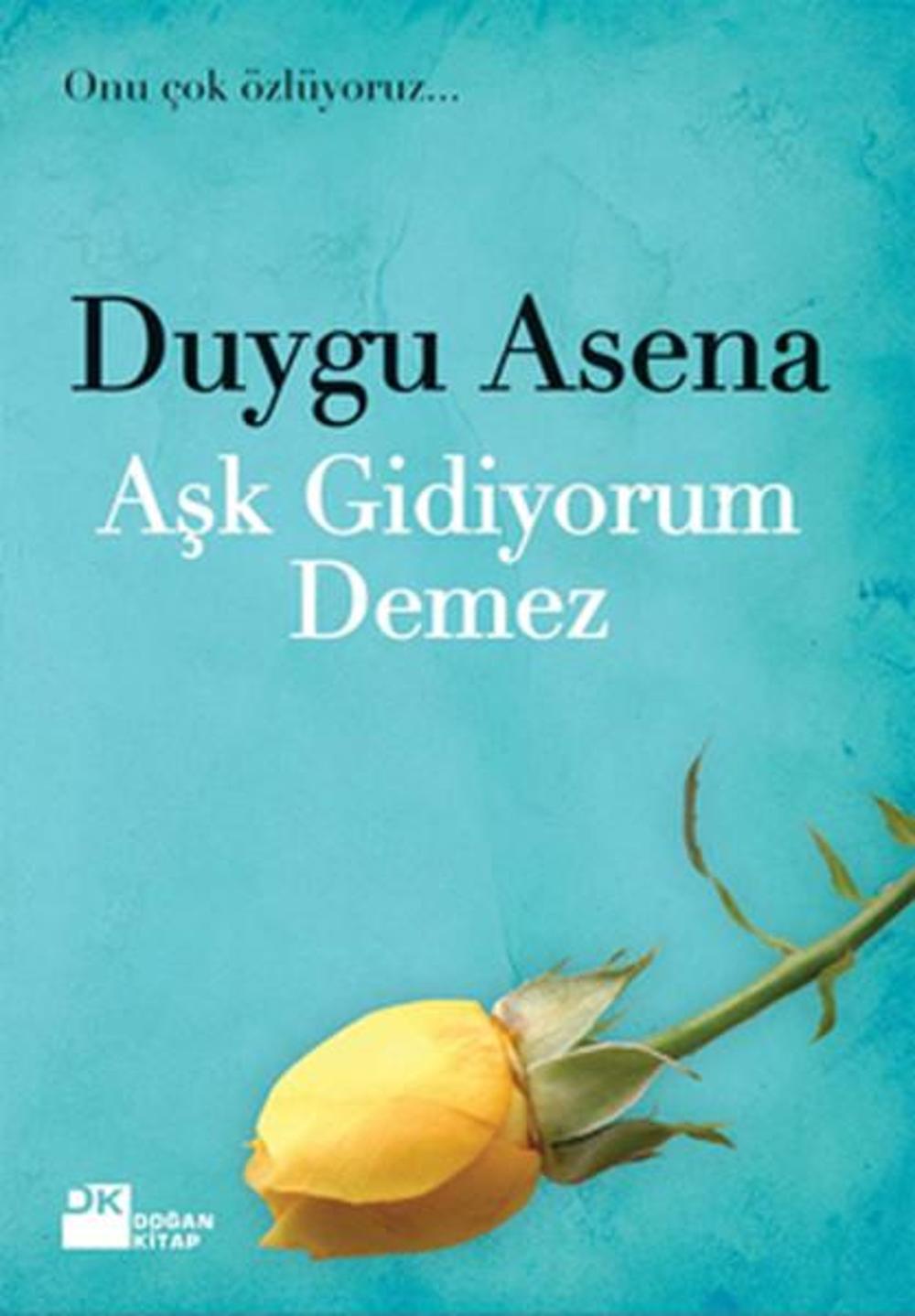 Aşk Gidiyorum Demez | Doğan Kitap