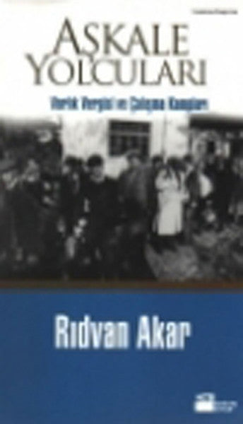Aşkale Yolcuları - Varlık Vergisi ve Çalışma Kampları - Rıdvan Akar kitap kapağı