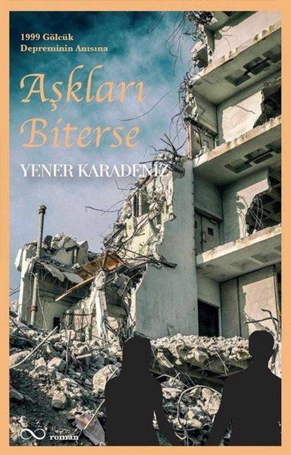 Aşkları Biterse - 1999 Gölcük Depreminin Anısına | Bengisu Yayınları