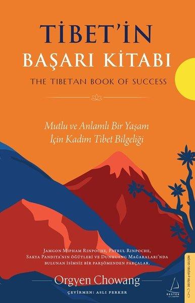 Tibet'in Başarı Kitabı - Mutlu ve Anlamlı Bir Yaşam İçin Kadim Tibet Bilgeliği | Destek Yayınları (İnce Kapak)  - Resim 1