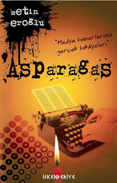 Asparagas- Medya Haberlerinin Gerçek Hikayeleri - Metin Eroğlu kitap kapağı