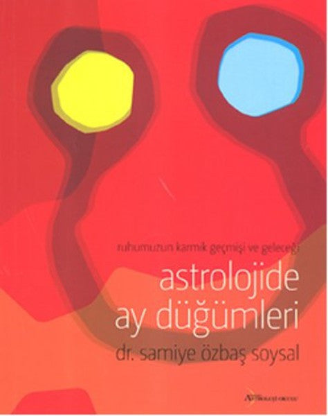 Astrolojide Ay Düğümleri - Dr. Samiye Özbaş Soysal kitap kapağı