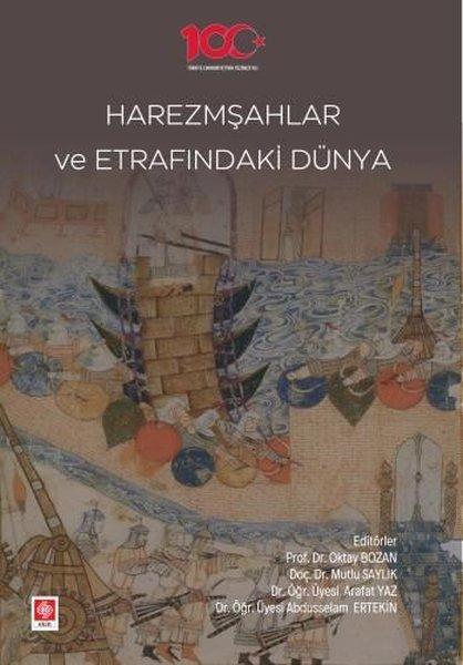 Harezmşahlar ve Etrafındaki Dünya | Ekin Basım Yayın (İnce Kapak)  - Resim 1
