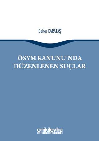 ÖSYM Kanunu'nda Düzenlenen Suçlar | On İki Levha Yayınları (Ciltsiz)  - Resim 1