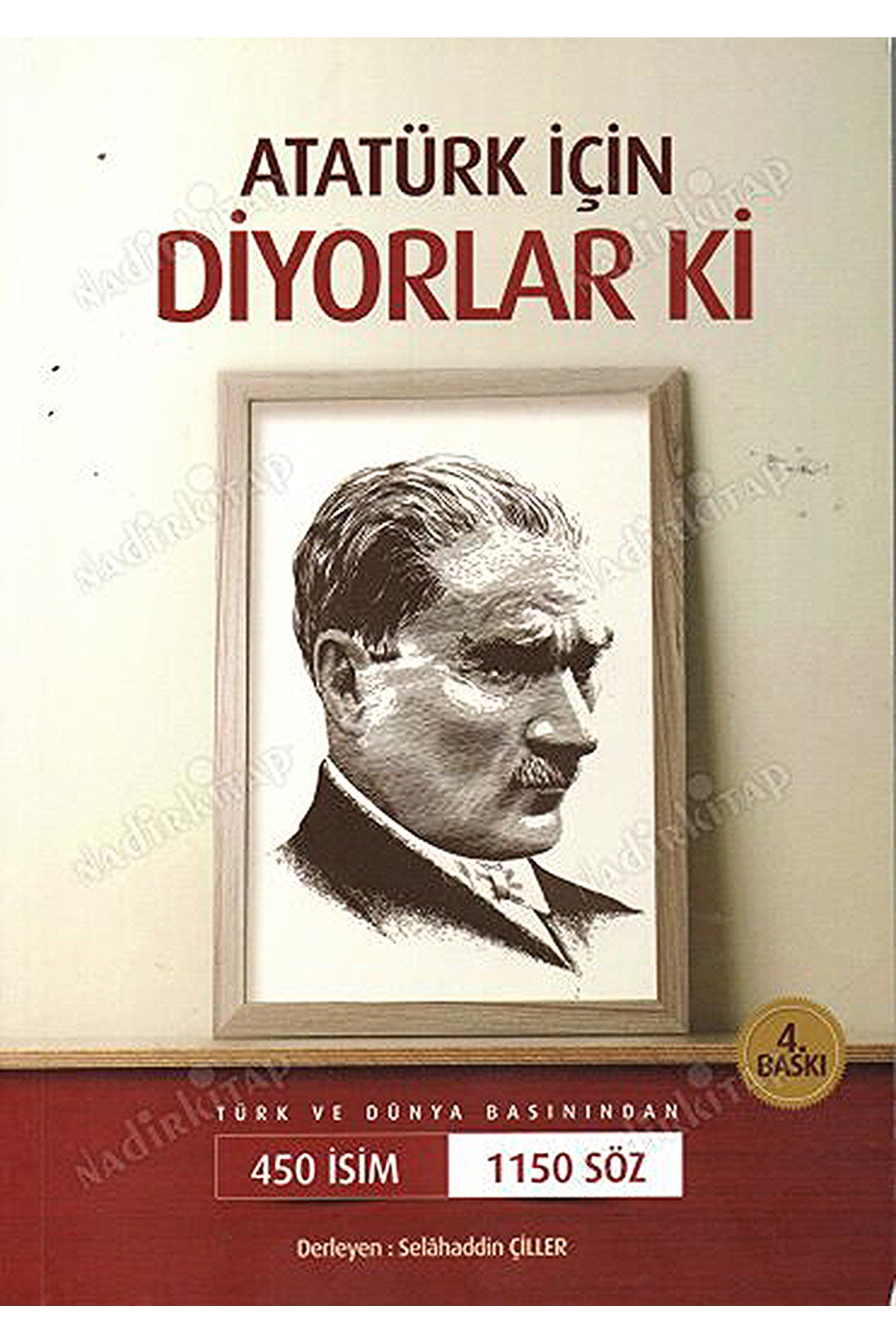 Atatürk İçin Diyorlar Ki-Selahaddin Çiller kitap kapağı