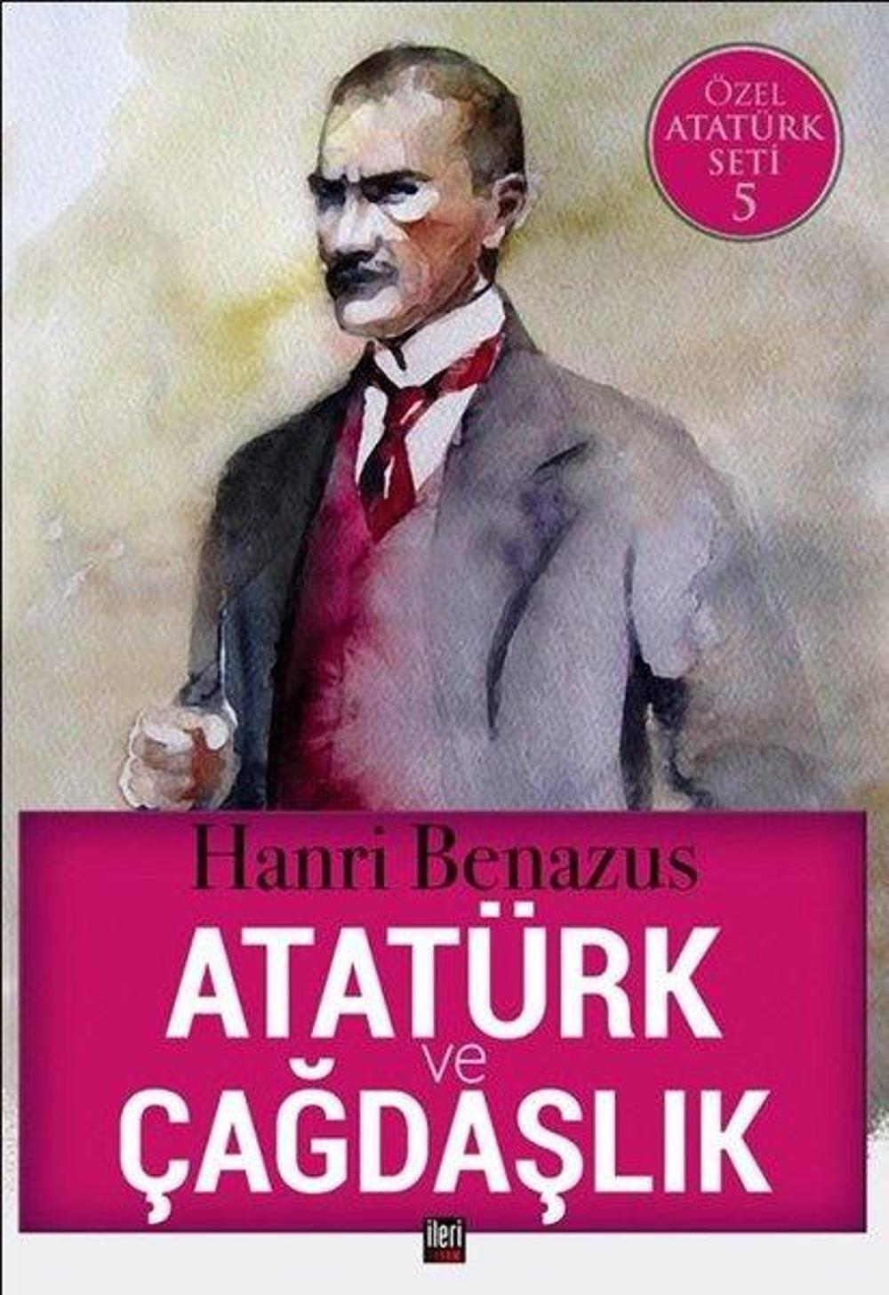 Atatürk ve Çağdaşlık-Özel Atatürk Seti 5 | İleri Yayınları