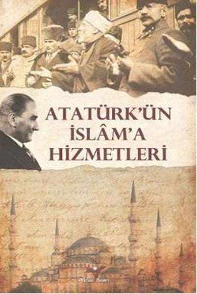 Atatürk'ün İslama Hizmetleri - Turhan Bozkurt kitap kapağı