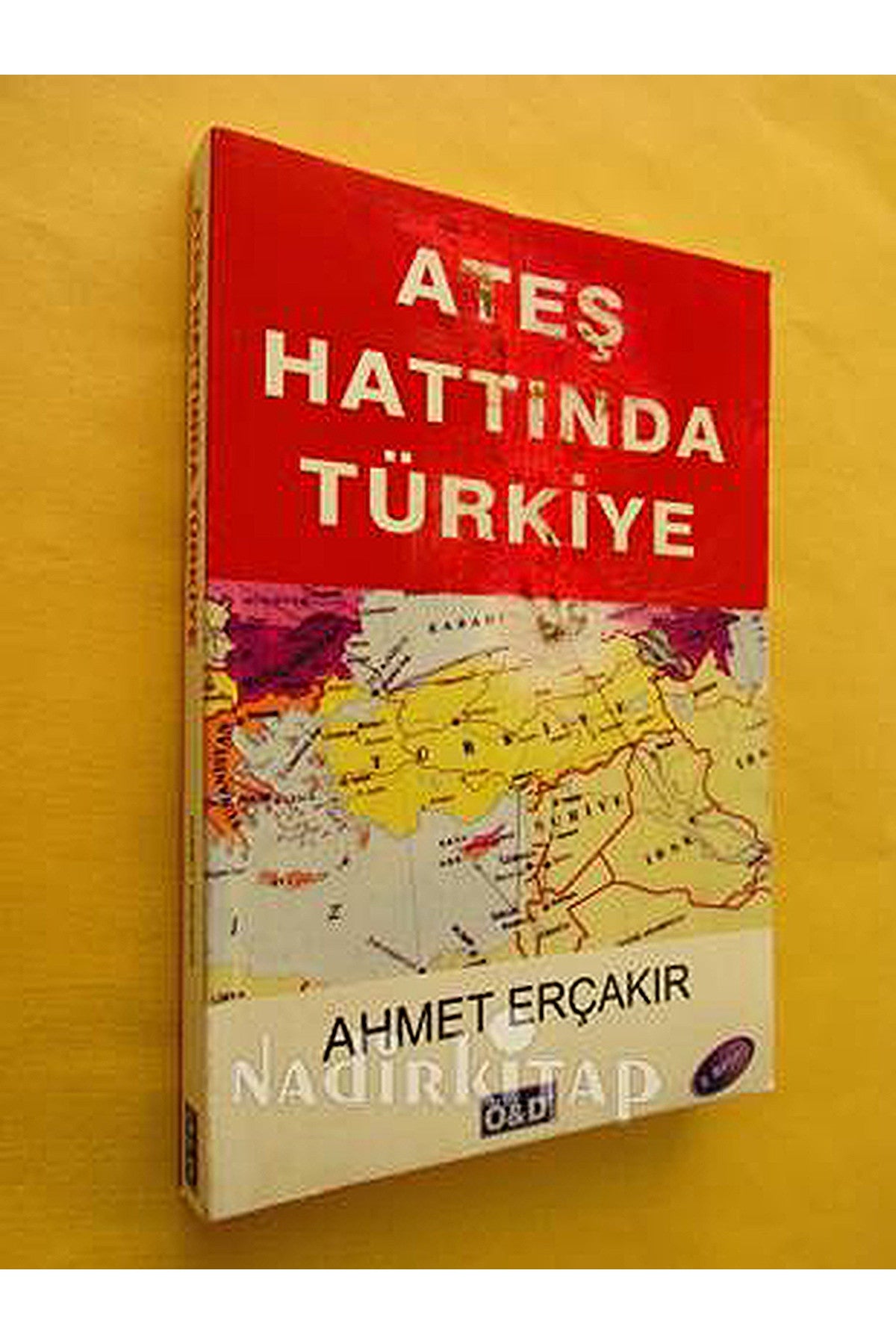 Ateş Hattında Türkiye-Ahmet Erçakır - VEYSEL ATASOY kitap kapağı
